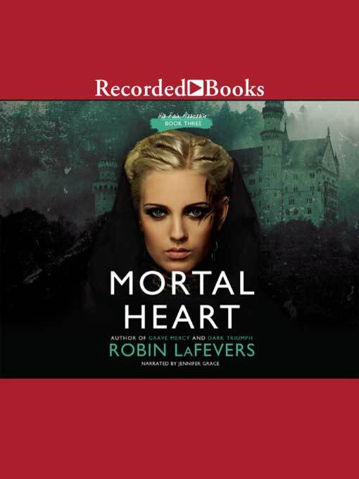Title details for Mortal Heart by Robin LaFevers - Wait list